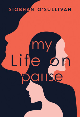 My Life on Pause by Dr Siobhan O'Sullivan 9781804391068