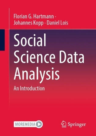 Social Science Data Analysis: An Introduction by Florian G. Hartmann 9783658412296