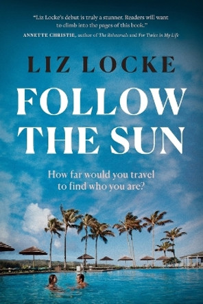 Follow the Sun by Liz Locke 9781039007178