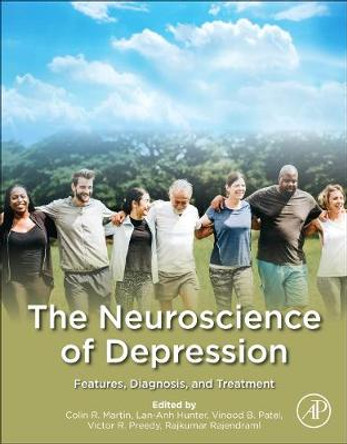The Neuroscience of Depression: Features, Diagnosis and Treatment by Colin R. Martin