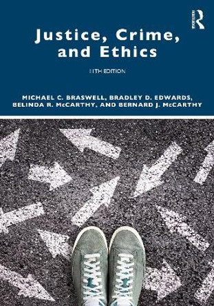 Justice, Crime, and Ethics by Michael C. Braswell 9781032353630