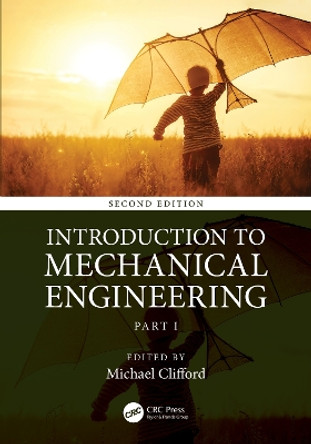 Introduction to Mechanical Engineering: Part 1 by Michael Clifford 9781032362328