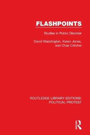 Flashpoints: Studies in Public Disorder by David Waddington 9781032042497