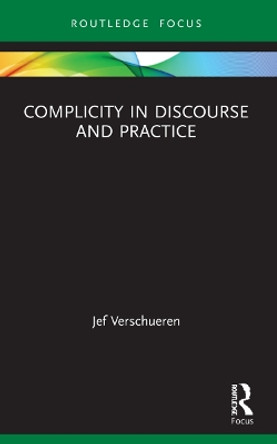 Complicity in Discourse and Practice by Jef Verschueren 9781032072883