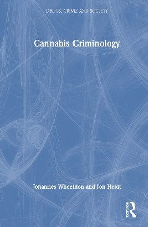 Cannabis Criminology by Johannes Wheeldon 9781032140865