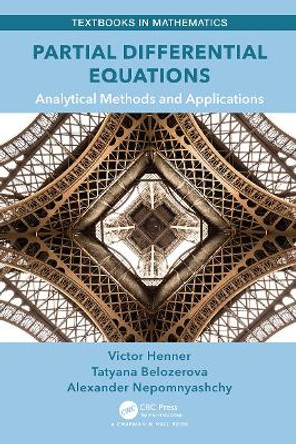 Partial Differential Equations: Analytical Methods and Applications by Victor Henner 9781032475080