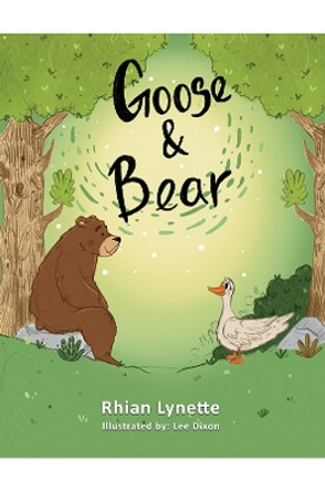 Goose and Bear by Rhian Lynette 9781398484368