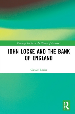 John Locke and the Bank of England by Claude Roche 9780367776183