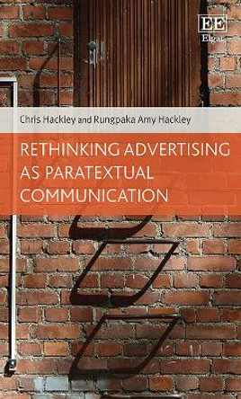 Rethinking Advertising as Paratextual Communication by Chris Hackley 9781035312139