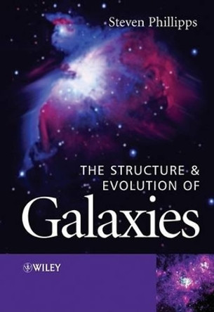 The Structure and Evolution of Galaxies by S Phillipps 9780470855072