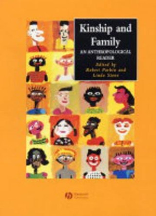 Kinship and Family – An Anthropological Reader by R Parkin 9780631229988