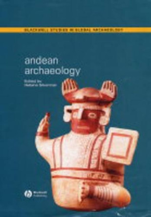 Andean Archaeology by H Silverman 9780631234005