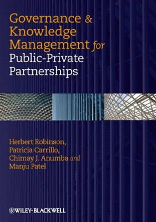 Governance & Knowledge Management for Public–Private Partnerships by H Robinson 9781405188555