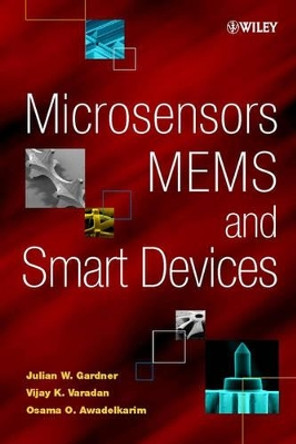 Microsensors, MEMS and Smart Devices by JW Gardner 9780471861096