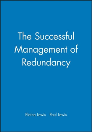 The Successful Management of Redundancy by E Lewis 9780631186816