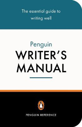 The Penguin Writer's Manual by Martin H. Manser