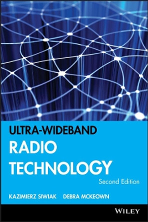 Ultra–wideband Radio Technology by K Siwiak 9780470859315
