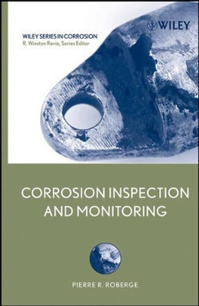 Corrosion Inspection and Monitoring by PR Roberge 9780471742487