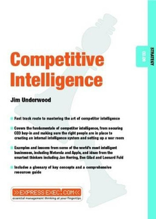 Competitive Intelligence: Strategy 03.09 by Jim Underwood 9781841122267