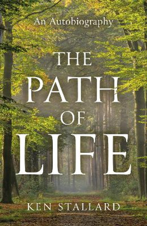 The Path Of Life by Ken Stallard 9781803136110