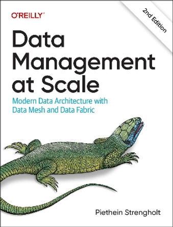 Data Management at Scale by Piethein Strengholt 9781098138868