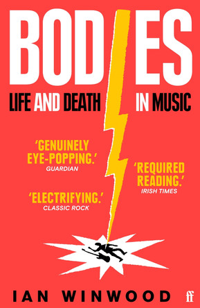 Bodies: Life and Death in Music by Ian Winwood 9780571364190