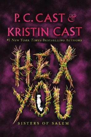 Hex You: Sisters of Salem by P. C. Cast 9781250895066