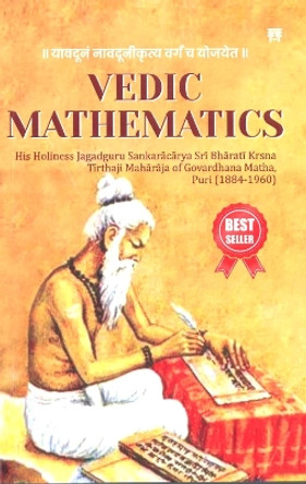 Vedic Mathematics: His Holines Jagadguru Sankaracary                        Sri harati Krsna Tirthaji Maharaja by His Holines Jagadguru Sankaracary Sri harati Krsna Tirthaji Maharaja 9789395458313