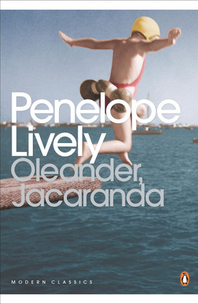 Oleander, Jacaranda: A Childhood Perceived by Penelope Lively