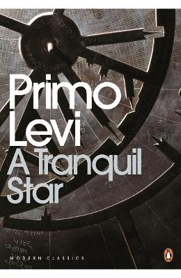 A Tranquil Star: Unpublished Stories by Primo Levi