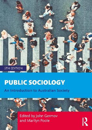 Public Sociology: An Introduction to Australian Society by John Germov 9781032045658