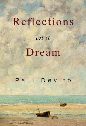 Reflections on a Dream by Paul Devito 9781804392898