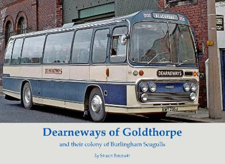 Dearneways of Goldthorpe and their colony of Burlingham Seagulls by Stuart Emmett 9781840339352