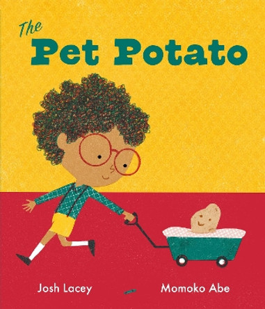 The Pet Potato by Josh Lacey 9781839130823