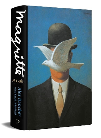 Magritte: A Life by Alex Danchev 9781781250785