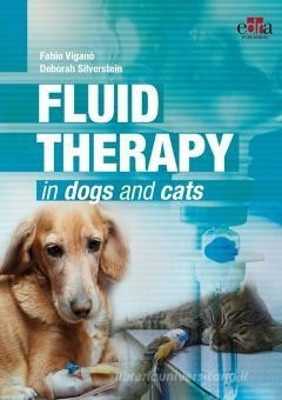 Fluid Therapy in the Dog and Cat - 2nd Edition Fabio Vigano 9781957260259