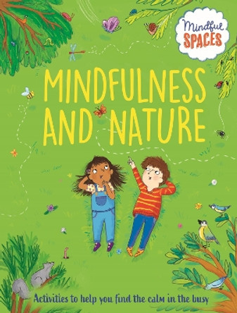 Mindful Spaces: Mindfulness and Nature by Katie Woolley 9781526321039