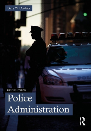 Police Administration by Gary W. Cordner 9781032253657