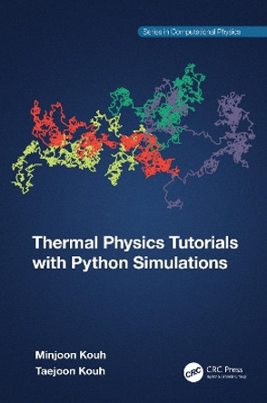 Thermal Physics Tutorials with Python Simulations by Minjoon Kouh 9781032257563