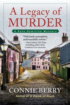 A Legacy Of Murder: A Kate Hamilton Mystery by Connie Berry 9781639103744