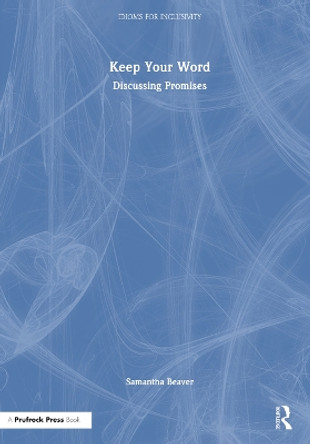 Keep Your Word: Discussing Promises by Samantha Beaver 9781032293400