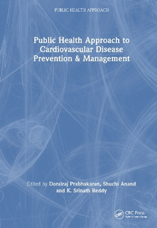 Public Health Approach to Cardiovascular Disease Prevention & Management by Dorairaj Prabhakaran 9781032403571