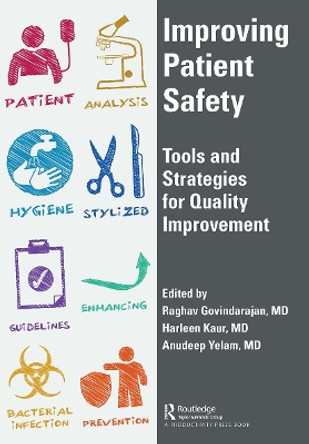 Improving Patient Safety: Tools and Strategies for Quality Improvement by Raghav Govindarajan 9781032475776