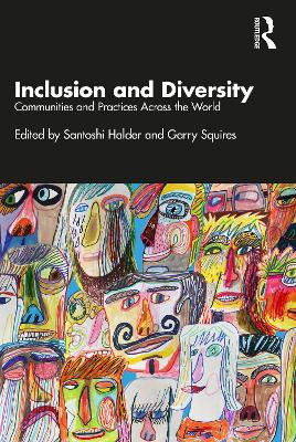 Inclusion and Diversity: Communities and Practices Across the World by Santoshi Halder 9781032458663