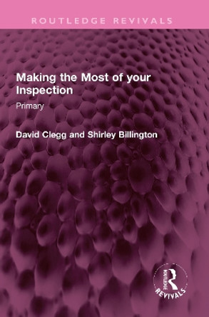 Making the Most of your Inspection: Primary by David Clegg 9781032474229