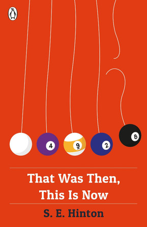 That Was Then, This Is Now by S. E. Hinton