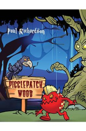Pigglepatch Wood by Paul Richardson 9781398483385