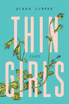 Thin Girls by Diana Clarke