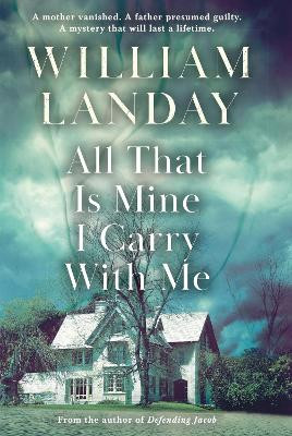 All That is Mine I Carry With Me William Landay 9781409115403