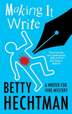 Making It Write by Betty Hechtman 9781448307531